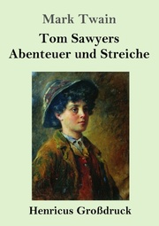 Tom Sawyers Abenteuer und Streiche (Grossdruck)
