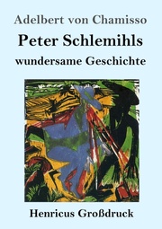 Peter Schlemihls wundersame Geschichte (Großdruck)