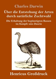 Über die Entstehung der Arten durch natürliche Zuchtwahl (Grossdruck) - Cover