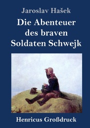 Die Abenteuer des braven Soldaten Schwejk (Großdruck)