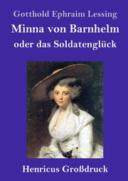 Minna von Barnhelm, oder das Soldatenglück (Großdruck)