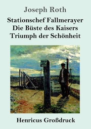 Stationschef Fallmerayer / Die Büste des Kaisers / Triumph der Schönheit (Grossd