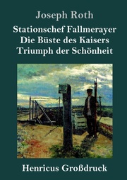 Stationschef Fallmerayer / Die Büste des Kaisers / Triumph der Schönheit (Großdruck)