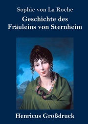 Geschichte des Fräuleins von Sternheim (Grossdruck)
