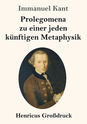 Prolegomena zu einer jeden künftigen Metaphysik (Großdruck)