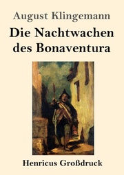 Die Nachtwachen des Bonaventura (Grossdruck)