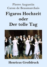 Figaros Hochzeit oder Der tolle Tag (Grossdruck) - Cover