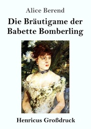 Die Bräutigame der Babette Bomberling (Großdruck)