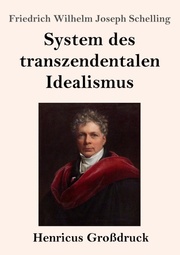 System des transzendentalen Idealismus (Großdruck)