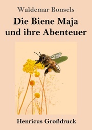Die Biene Maja und ihre Abenteuer (Großdruck)