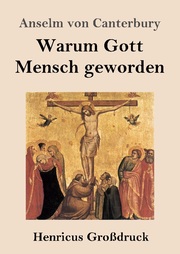 Warum Gott Mensch geworden (Großdruck) - Cover