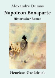Napoleon Bonaparte (Grossdruck)