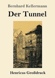 Der Tunnel (Grossdruck)