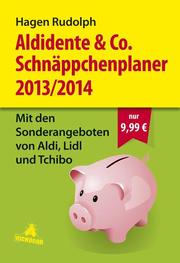 Aldidente & Co. Schnäppchenplaner 2013/2014 - Cover