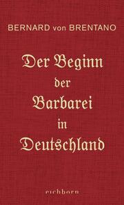 Der Beginn der Barbarei in Deutschland