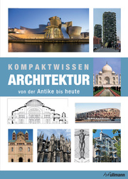 Kompaktwissen Architektur von der Antike bis Heute