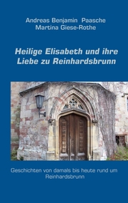 Heilige Elisabeth und ihre Liebe zu Reinhardsbrunn