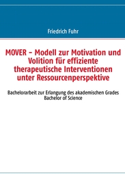 MOVER - Modell zur Motivation und Volition für effiziente therapeutische Interventionen unter Ressourcenperspektive
