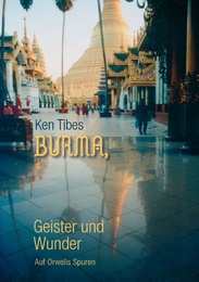 Burma, Geister und Wunder