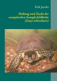 Haltung und Zucht der europäischen Sumpfschildkröte (Emys orbicularis)
