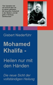 Mohamed Khalifa - Heilen nur mit den Händen