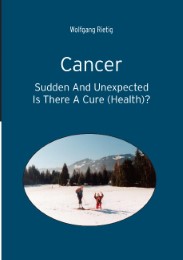 Cancer - Sudden And Unexpected