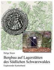 Bergbau auf Lagerstätten des Südlichen Schwarzwaldes - Ergänzender Kartenband - Cover