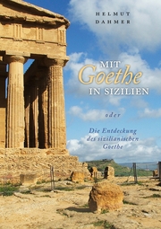 Mit Goethe in Sizilien oder Die Entdeckung des sizilianischen Goethe - Cover