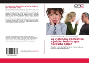 La violencia doméstica a juicio: todo lo que necesita saber - Cover