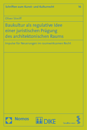 Baukultur als regulative Idee einer juristischen Prägung des architektonischen Raums