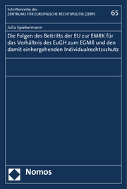 Die Folgen des Beitritts der EU zur EMRK für das Verhältnis des EuGH zum EGMR und den damit einhergehenden Individualrechtsschutz - Cover