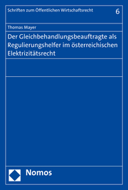 Der Gleichbehandlungsbeauftragte als Regulierungshelfer im österreichischen Elektrizitätsrecht