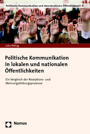 Politische Kommunikation in lokalen und nationalen Öffentlichkeiten - Cover