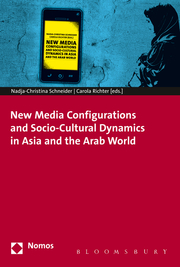 New Media Configurations and Socio-Cultural Dynamics in Asia and the Arab World