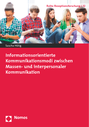Informationsorientierte Kommunikationsmodi zwischen Massen- und interpersonaler Kommunikation