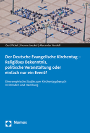 Der Deutsche Evangelische Kirchentag - Religiöses Bekenntnis, politische Veranst