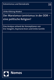 Der Marxismus-Leninismus in der DDR - eine politische Religion?
