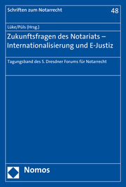 Zukunftsfragen des Notariats - Internationalisierung und E-Justiz - Cover