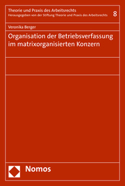 Organisation der Betriebsverfassung im matrixorganisierten Konzern
