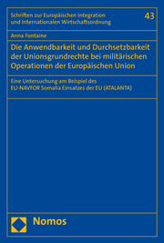 Die Anwendbarkeit und Durchsetzbarkeit der Unionsgrundrechte bei militärischen Operationen der Europäischen Union - Cover