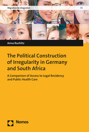 The Political Construction of Irregularity in Germany and South Africa - Cover