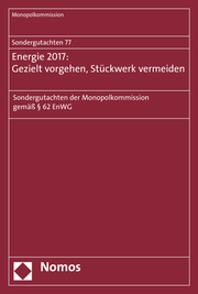 Sondergutachten 77: Energie 2017: Gezielt vorgehen, Stückwerk vermeiden - Cover