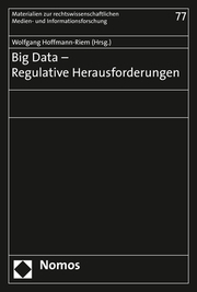 Big Data - Regulative Herausforderungen