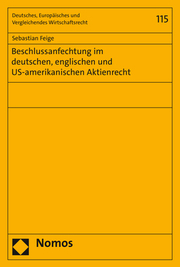 Beschlussanfechtung im deutschen, englischen und US-amerikanischen Aktienrecht
