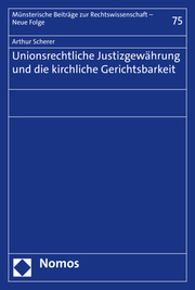 Unionsrechtliche Justizgewährung und die kirchliche Gerichtsbarkeit - Cover