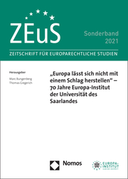Europa lässt sich nicht mit einem Schlag herstellen - 70 Jahre Europa-Institut der Universität des Saarlandes