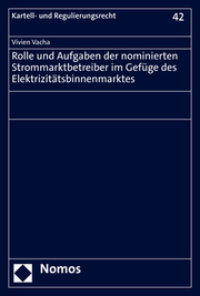 Rolle und Aufgaben der nominierten Strommarktbetreiber im Gefüge des Elektrizitätsbinnenmarktes