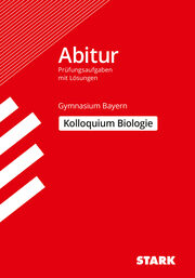 STARK Kolloquiumsprüfung Bayern - Biologie - Cover