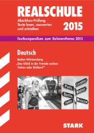 Realschule 2015, Abschluss-Prüfung Texte lesen, auswerten und schreiben, Baden-Württemberg, Deutsch - Cover