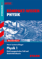 Kompakt-Wissen Gymnasium - Physik Oberstufe 1, Bayern